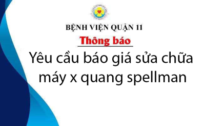 Thông báo yêu cầu báo giá sửa chữa máy x quang spellman